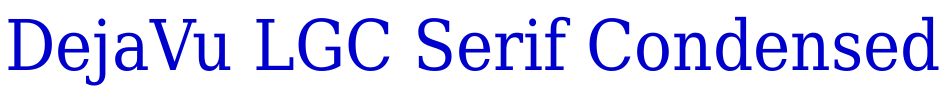 DejaVu LGC Serif Condensed フォント